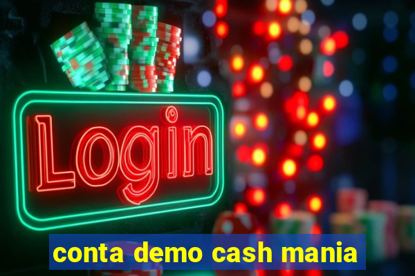 conta demo cash mania